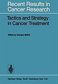 Tactics and Strategy in Cancer Treatment (Paperback, Softcover Repri)
