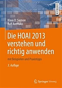 Die Hoai 2013 Verstehen Und Richtig Anwenden: Mit Beispielen Und Praxistipps (Paperback, 3, 3., Uberarb. Au)