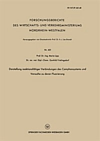 Darstellung Reaktionsfahiger Verbindungen Des Camphansystems Und Versuche Zu Deren Fluorierung (Paperback, 1957 ed.)