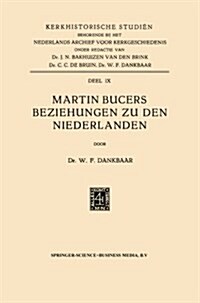 Martin Bucers Beziehungen Zu Den Niederlanden (Paperback)