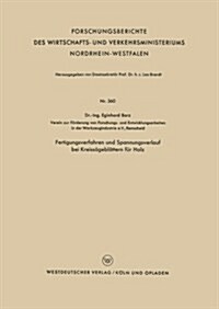 Fertigungsverfahren Und Spannungsverlauf Bei Kreissageblattern Fur Holz (Paperback, 1957 ed.)