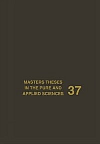 Masters Theses in the Pure and Applied Sciences: Accepted by Colleges and Universities of the United States and Canada Volume 37 (Paperback, 1993)