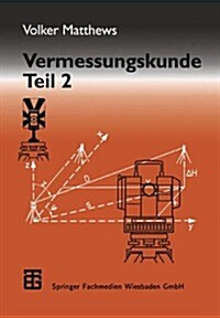 Vermessungskunde: Fachgebiete Architektur -- Bauingenieurwesen -- Vermessungswesen (Paperback, 17, 17., Neubearb.)