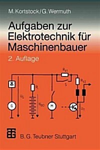 Aufgaben Zur Elektrotechnik F? Maschinenbauer (Paperback, 2, 2., Uberarb. Au)
