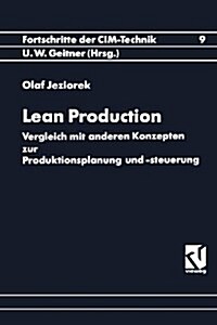 Lean Production: Vergleich Mit Anderen Konzepten Zur Produktionsplanung Und -Steuerung (Paperback, 1994)