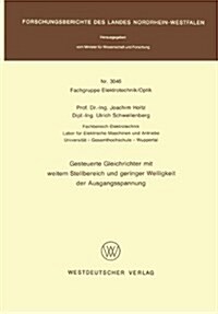 Gesteuerte Gleichrichter Mit Weitem Stellbereich Und Geringer Welligkeit Der Ausgangsspannung (Paperback)