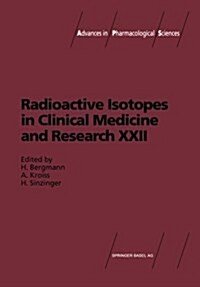 Radioactive Isotopes in Clinical Medicine and Research: Proceedings of the 22nd Badgastein Symposium (Paperback, Softcover Repri)