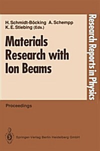 Materials Research with Ion Beams (Paperback)