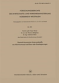 Gemischt Keramische Sinterwerkstoffe Aus Aluminiumoxyd Und Eisen Oder Eisenlegierungen (Paperback)