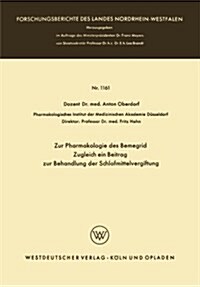 Zur Pharmakologie Des Bemegrid Zugleich Ein Beitrag Zur Behandlung Der Schlafmittelvergiftung (Paperback)