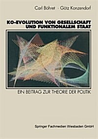 Ko-Evolution Von Gesellschaft Und Funktionalem Staat: Ein Beitrag Zur Theorie Der Politik (Paperback, 1997)