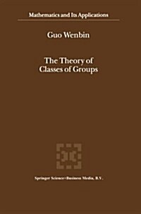 The Theory of Classes of Groups (Paperback, Softcover Repri)