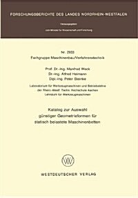 Katalog Zur Auswahl G?stiger Geometrieformen F? Statisch Belastete Maschinenbetten (Paperback, 1980)