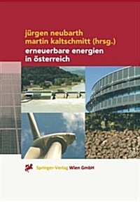 Erneuerbare Energien in ?terreich: Systemtechnik, Potenziale, Wirtschaftlichkeit, Umweltaspekte (Paperback, Softcover Repri)