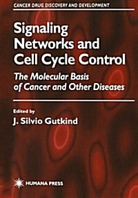 Signaling Networks and Cell Cycle Control: The Molecular Basis of Cancer and Other Diseases (Paperback, Softcover Repri)