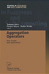 Aggregation Operators: New Trends and Applications (Paperback, Softcover Repri)