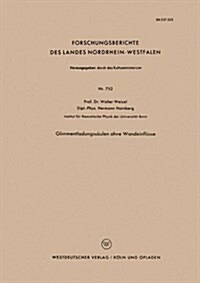 Glimmentladungssaulen Ohne Wandeinflusse (Paperback, 1959 ed.)