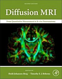Diffusion MRI: From Quantitative Measurement to In-Vivo Neuroanatomy (Hardcover, 2)