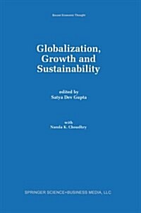 Globalization, Growth and Sustainability (Paperback, Softcover Repri)