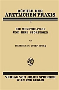 Die Menstruation Und Ihre St?ungen (Paperback, 1928)