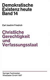 Christliche Gerechtigkeit Und Verfassungsstaat (Paperback)