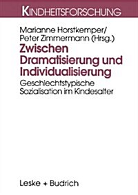 Zwischen Dramatisierung Und Individualisierung (Paperback)