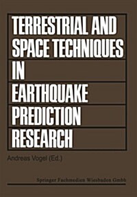 Terrestrial and Space Techniques in Earthquake Prediction Research: Proceedings of the International Workshop on Monitoring Crustal Dynamics in Earthq (Paperback, Softcover Repri)