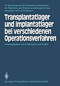 Transplantatlager Und Implantatlager Bei Verschiedenen Operationsverfahren (Paperback)