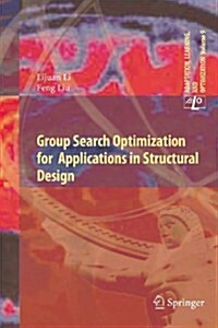 Group Search Optimization for Applications in Structural Design (Paperback)