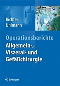 Operationsberichte Allgemein-, Viszeral- Und Gefasschirurgie (Paperback, 2015)