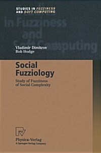 Social Fuzziology: Study of Fuzziness of Social Complexity (Paperback, Softcover Repri)