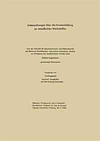 Untersuchungen UEber Die Krustenbildung an Metallischen Werkstoffen : Von Der Fakultat Fur Maschinenwesen Und Elektrotechnik Der Rheinisch-Westfalisch (Paperback, 1960 ed.)