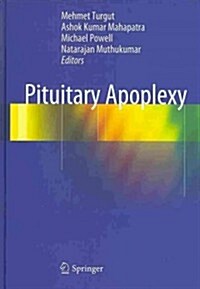 Pituitary Apoplexy (Hardcover, 2014)