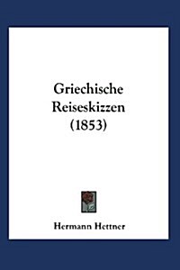 Griechische Reiseskizzen (Paperback)