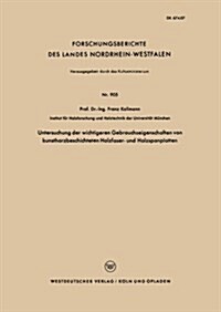 Untersuchung Der Wichtigeren Gebrauchseigenschaften Von Kunstharzbeschichteten Holzfaser- Und Holzspanplatten (Paperback)