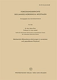 Mechanische Relaxationserscheinungen in Vernetztem Und Gequollenem Polystyrol (Paperback)