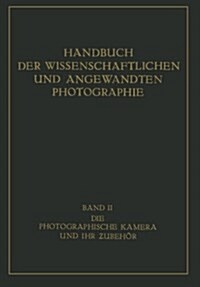 Die Photographische Kamera Und Ihr Zubeh? (Paperback, Softcover Repri)