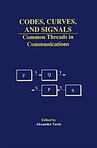 Codes, Curves, and Signals: Common Threads in Communications (Paperback, 1998)