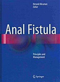 Anal Fistula: Principles and Management (Hardcover, 2014)