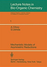 Mechanistic Models of Asymmetric Reductions (Paperback, Softcover Repri)