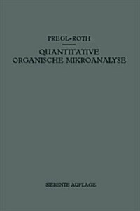 Quantitative Organische Mikroanalyse (Paperback, 7, Softcover Repri)