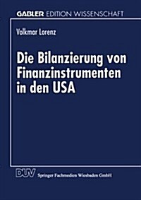 Die Bilanzierung Von Finanzinstrumenten in Den USA (Paperback)