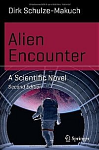 Alien Encounter: A Scientific Novel (Paperback, 2, 2014)