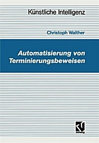 Automatisierung Von Terminierungsbeweisen (Paperback)