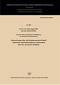Untersuchungen UEber Die Entwasserung Durch Heizoel Umbenetzter Steinkohlenschlamme, Insbesondere UEber Das convertol-Verfahren (Paperback, 1961 ed.)