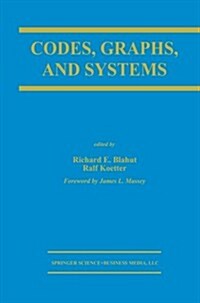 Codes, Graphs, and Systems: A Celebration of the Life and Career of G. David Forney, Jr. on the Occasion of His Sixtieth Birthday (Paperback, Softcover Repri)