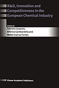 R&d, Innovation and Competitiveness in the European Chemical Industry (Paperback, Softcover Repri)