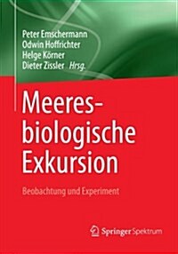 Meeresbiologische Exkursion: Beobachtung Und Experiment (Paperback, 1992. Unverand.)