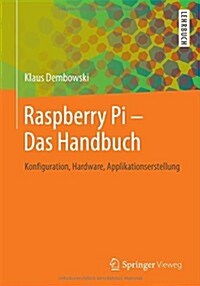 Raspberry Pi - Das Handbuch (Paperback)