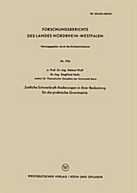 Zeitliche Schwerkraft-AEnderungen in Ihrer Bedeutung Fur Die Praktische Gravimetrie (Paperback, 1961 ed.)